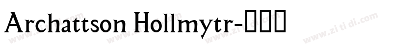 Archattson Hollmytr字体转换